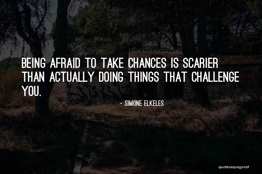 Scarier Things Quotes By Simone Elkeles Scarier Things Quotes By Simone Elkeles
