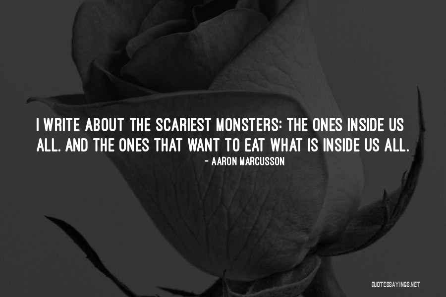 Scariest Horror Quotes By Aaron Marcusson Scariest Horror Quotes By Aaron Marcusson