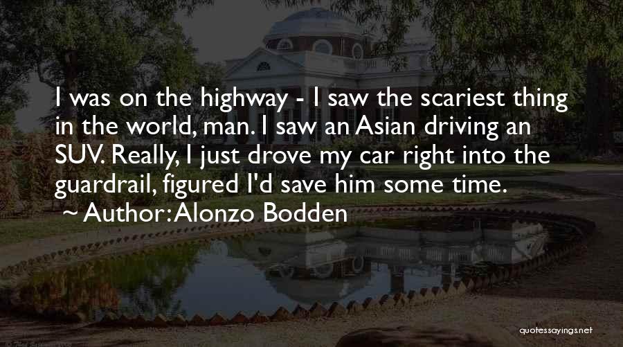 Scariest Quotes By Alonzo Bodden