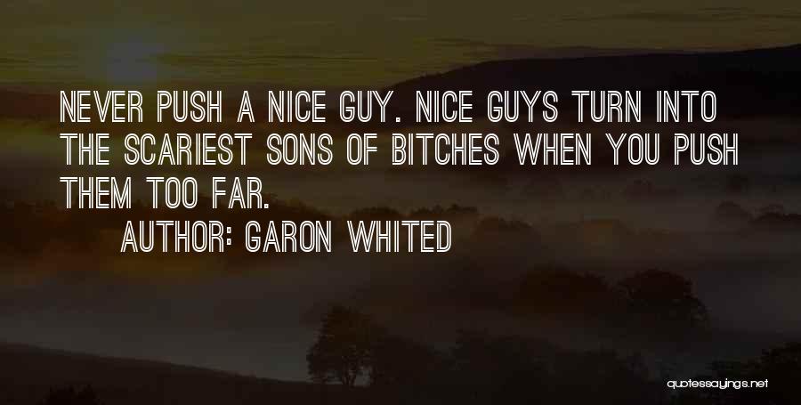 Scariest Quotes By Garon Whited