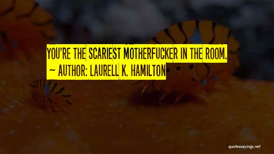 Scariest Quotes By Laurell K. Hamilton