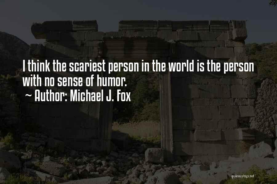 Scariest Quotes By Michael J. Fox