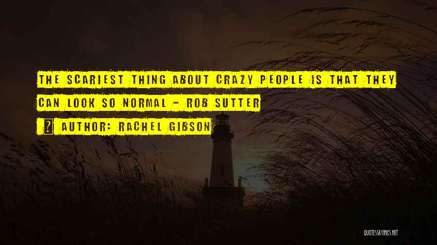Scariest Quotes By Rachel Gibson