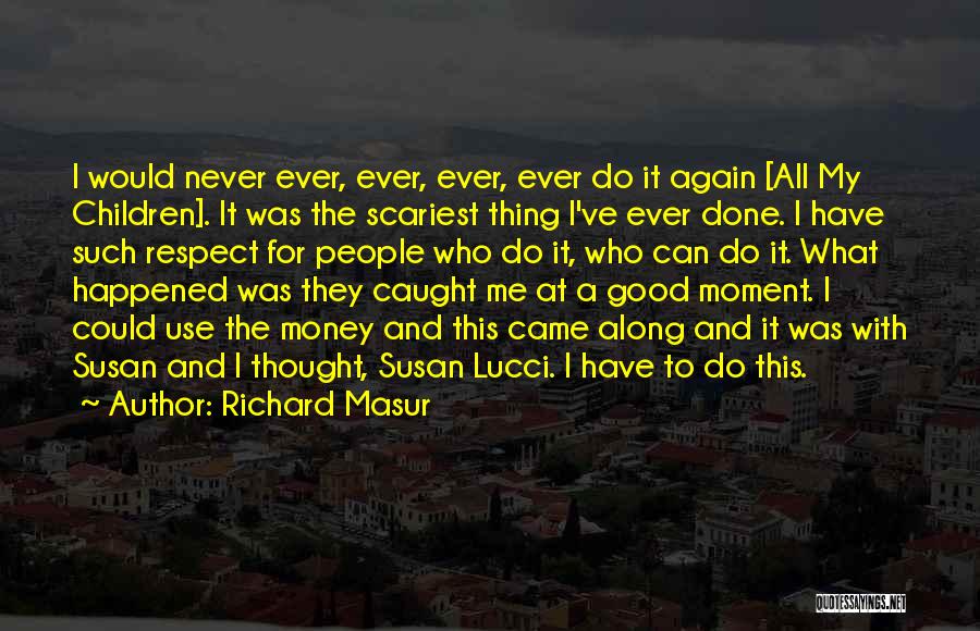Scariest Quotes By Richard Masur