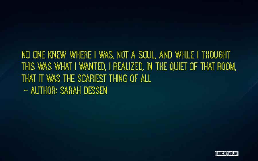 Scariest Quotes By Sarah Dessen