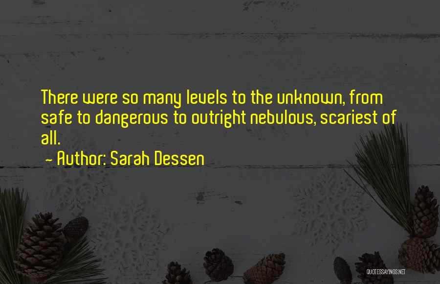 Scariest Quotes By Sarah Dessen