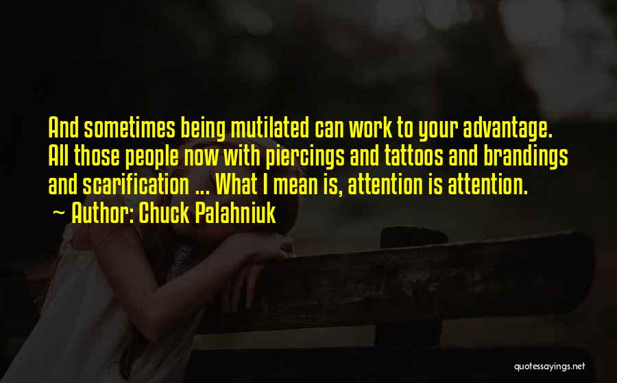 Scarification Quotes By Chuck Palahniuk