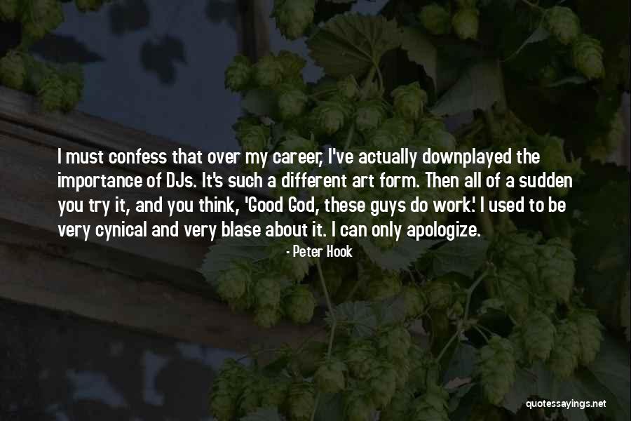Scarily Accurate Quotes By Peter Hook Scarily Accurate Quotes By Peter Hook