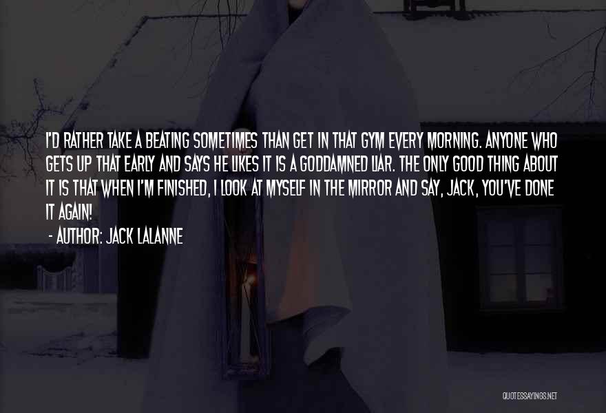 Scariness In A Sentence Quotes By Jack LaLanne