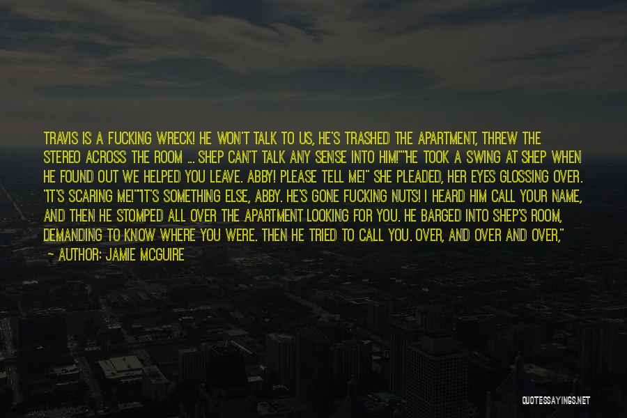 Scaring Me Quotes By Jamie McGuire