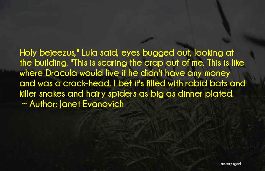 Scaring Me Quotes By Janet Evanovich