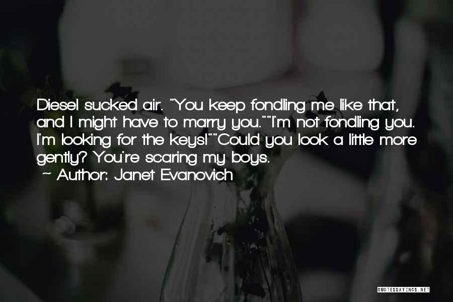 Scaring Me Quotes By Janet Evanovich