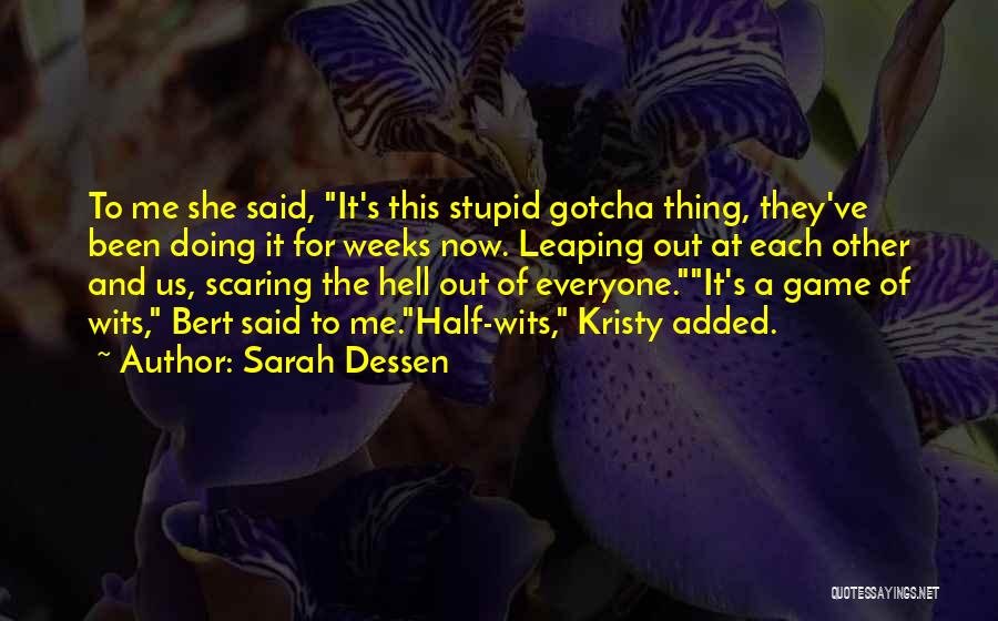 Scaring Me Quotes By Sarah Dessen
