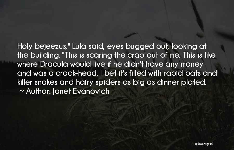 Scaring Someone Quotes By Janet Evanovich
