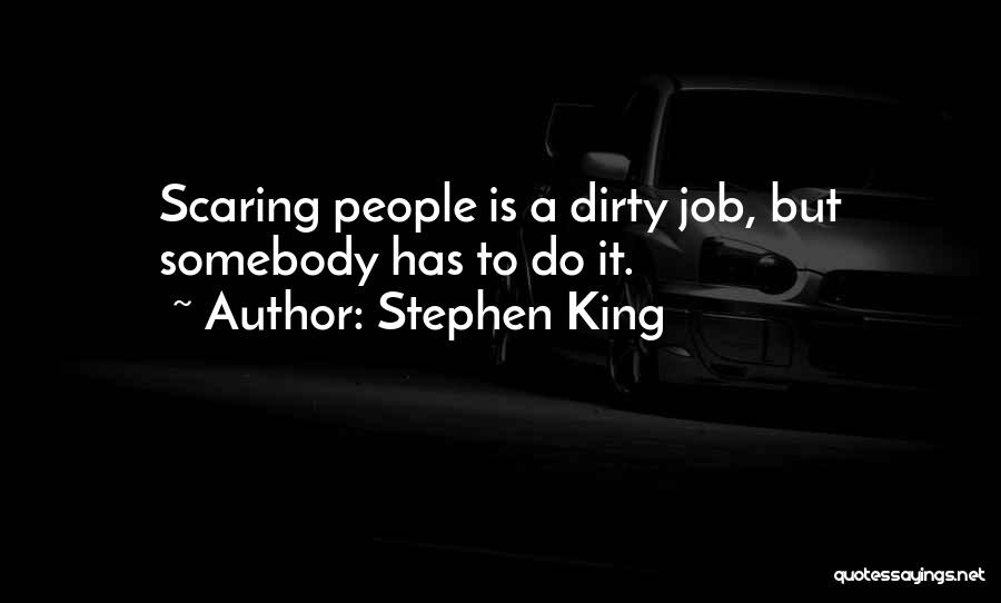 Scaring Someone Quotes By Stephen King