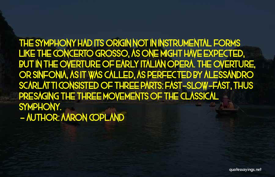 Scarlatti Quotes By Aaron Copland