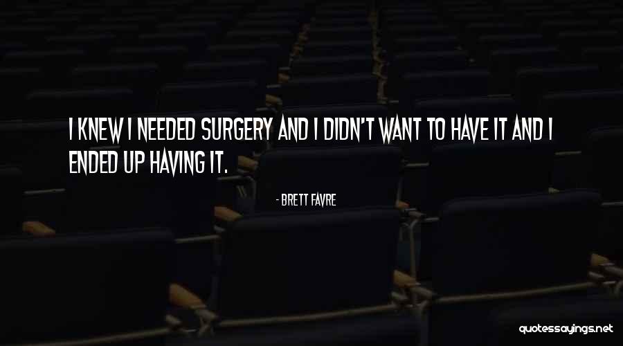 Scarless Arm Quotes By Brett Favre Scarless Arm Quotes By Brett Favre
