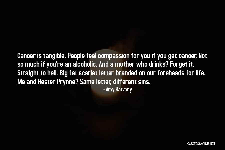 Scarlet Letter On Hester Quotes By Amy Hatvany Scarlet Letter On Hester Quotes By Amy Hatvany
