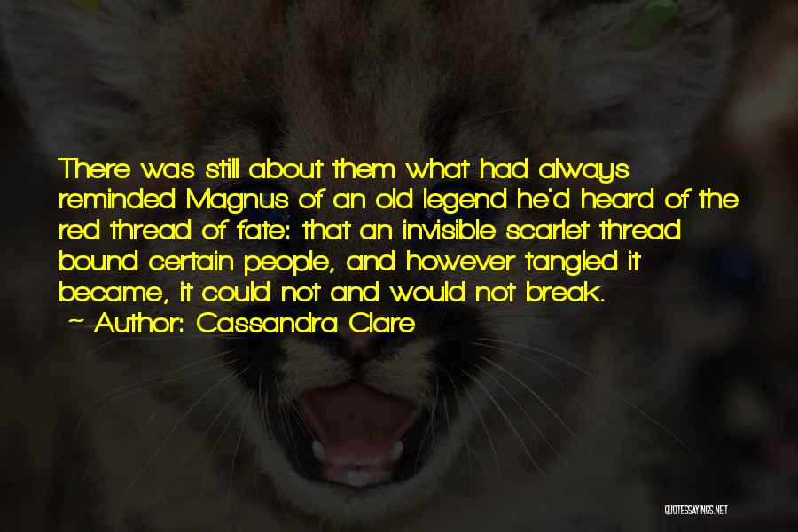 Scarlet Thread Quotes By Cassandra Clare