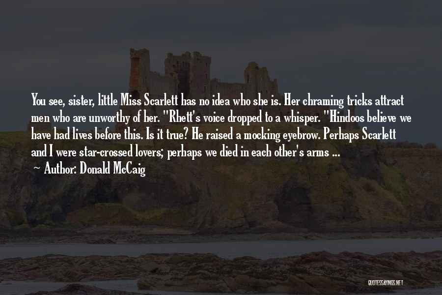 Scarlett And Rhett Quotes By Donald McCaig