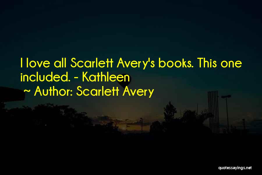 Scarlett Avery Quotes 1094823