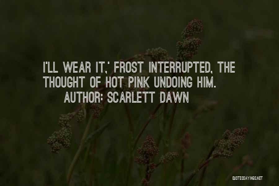 Scarlett Dawn Quotes 655028