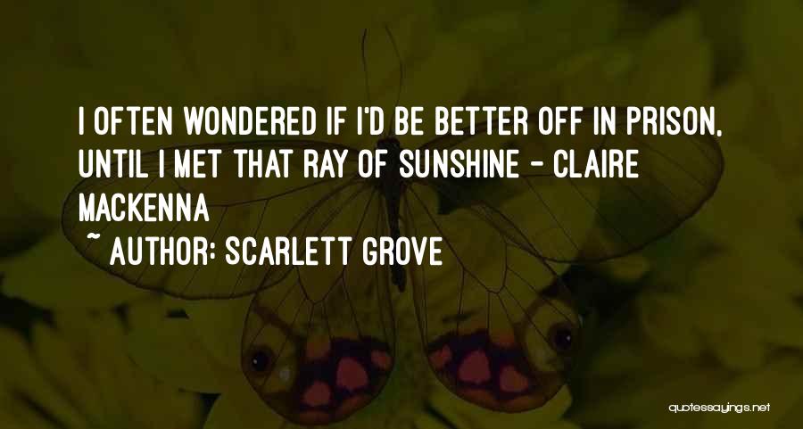 Scarlett Grove Quotes 1033574