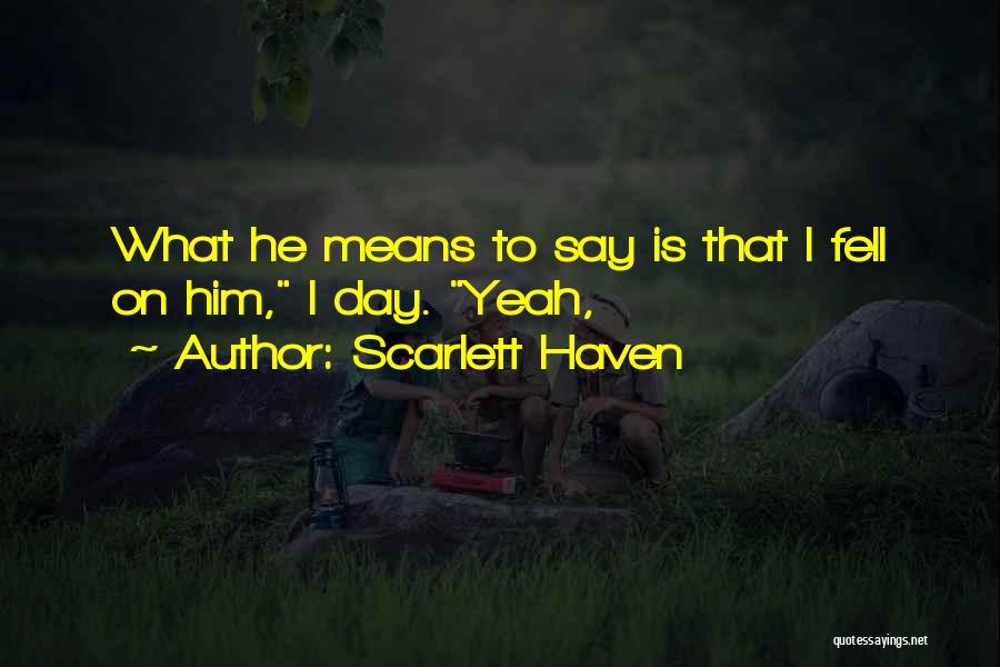 Scarlett Haven Quotes 331926