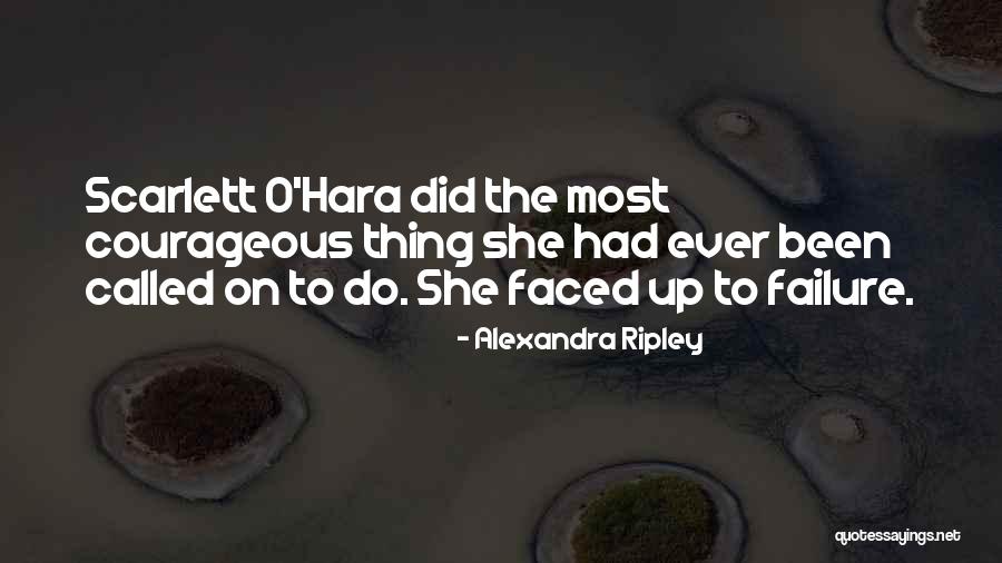 Scarlett O'hara Quotes By Alexandra Ripley