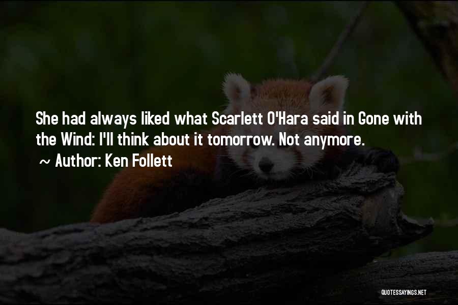Scarlett O'hara Quotes By Ken Follett