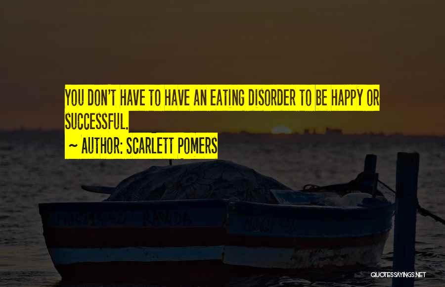 Scarlett Pomers Quotes 1543663