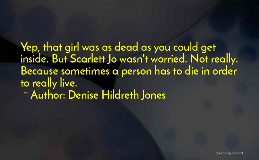 Scarlett Quotes By Denise Hildreth Jones
