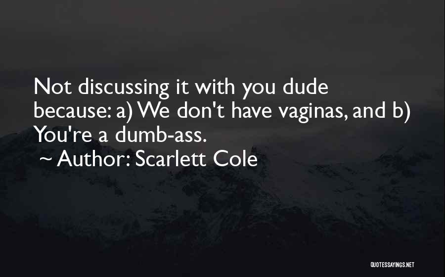 Scarlett Quotes By Scarlett Cole