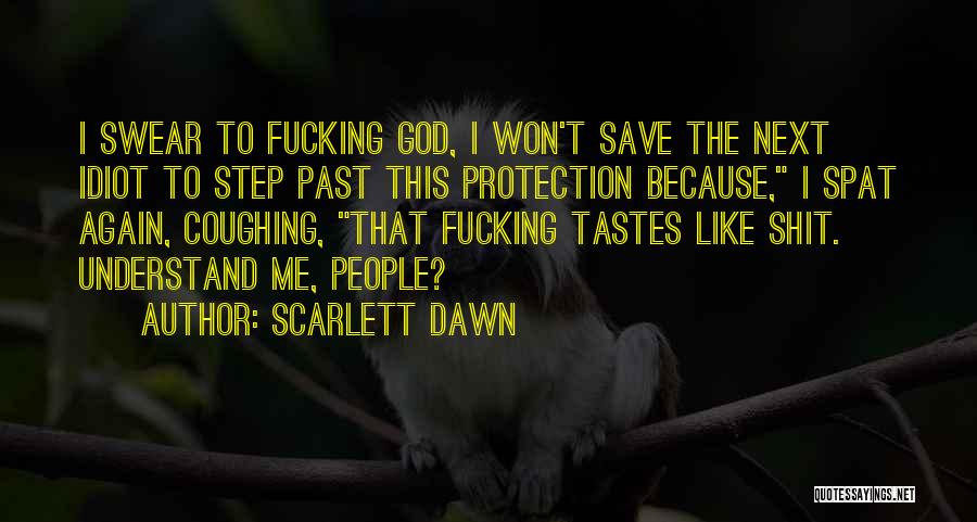 Scarlett Quotes By Scarlett Dawn