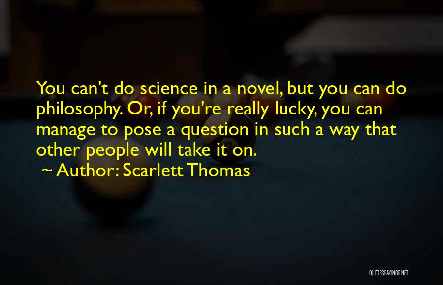 Scarlett Thomas Quotes 449937
