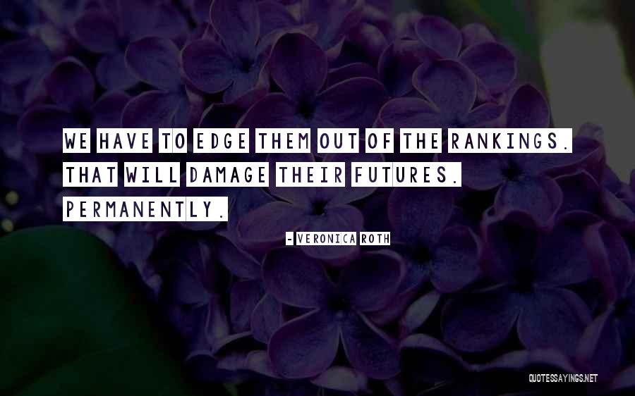 Scarlette 36e Quotes By Veronica Roth Scarlette 36e Quotes By Veronica Roth