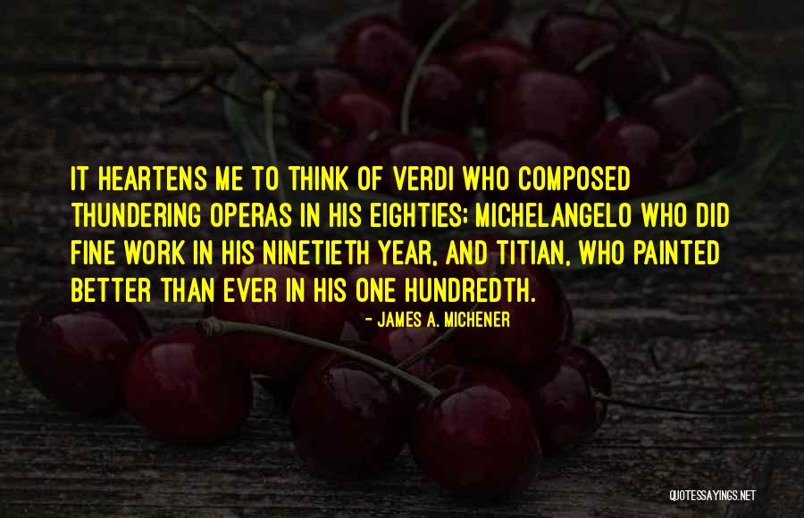 Scarlini Torhout Quotes By James A. Michener Scarlini Torhout Quotes By James A. Michener