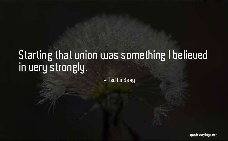 Scarparossa Quotes By Ted Lindsay Scarparossa Quotes By Ted Lindsay