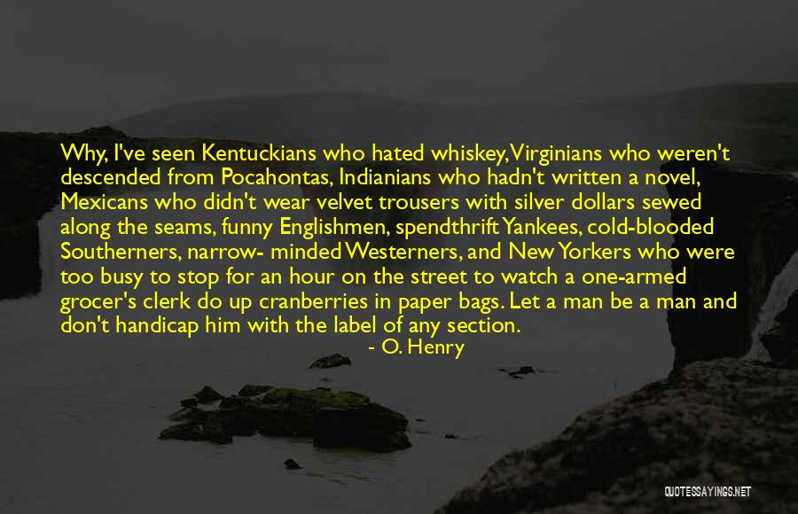 Scarpeta Montauk Quotes By O. Henry Scarpeta Montauk Quotes By O. Henry