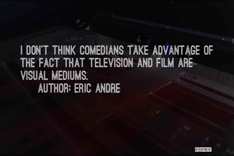 Scarpone Law Quotes By Eric Andre