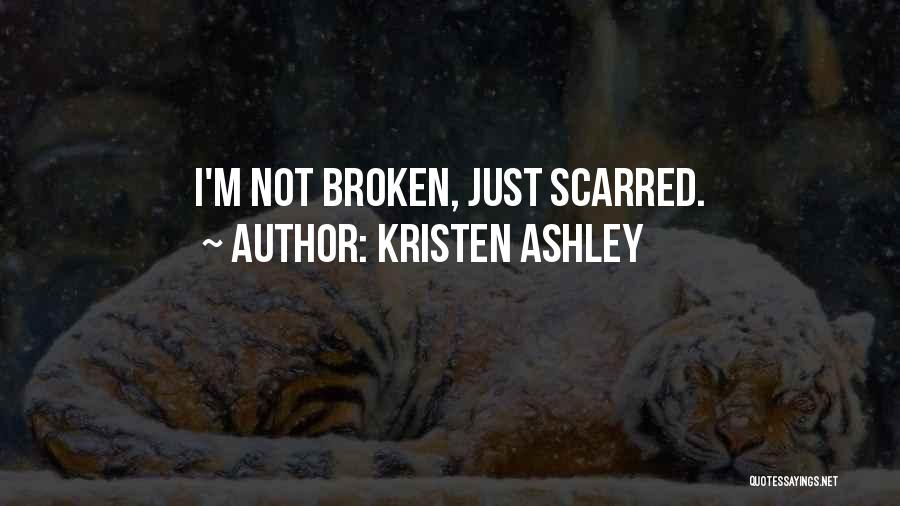 Scarred And Broken Quotes By Kristen Ashley