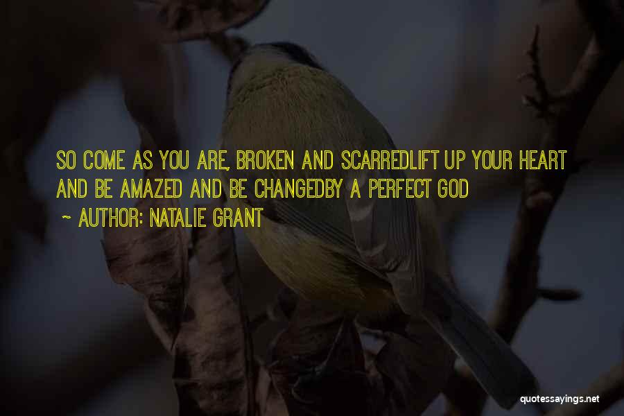 Scarred And Broken Quotes By Natalie Grant