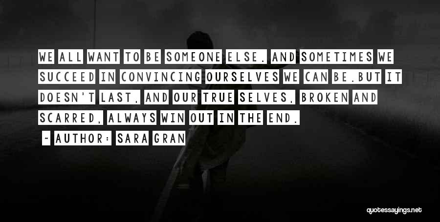 Scarred And Broken Quotes By Sara Gran