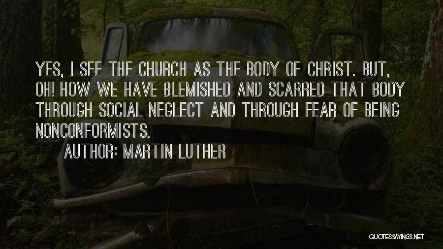 Scarred Body Quotes By Martin Luther