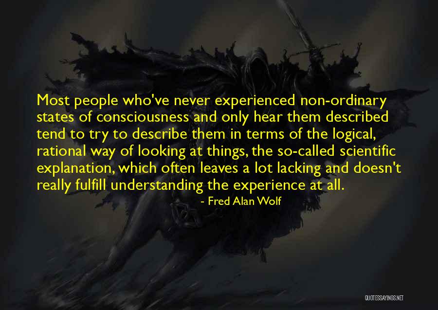 Scarred Hero Quotes By Fred Alan Wolf Scarred Hero Quotes By Fred Alan Wolf