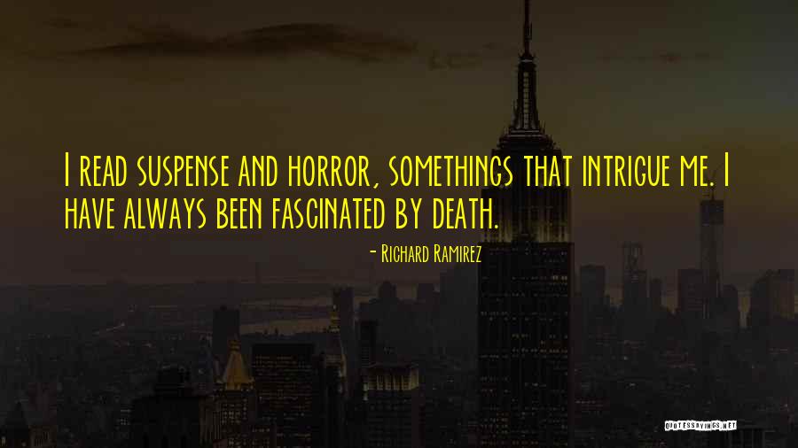 Scarred Hero Quotes By Richard Ramirez Scarred Hero Quotes By Richard Ramirez
