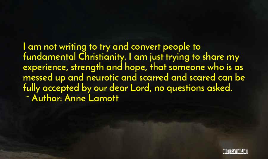 Scarred People Quotes By Anne Lamott