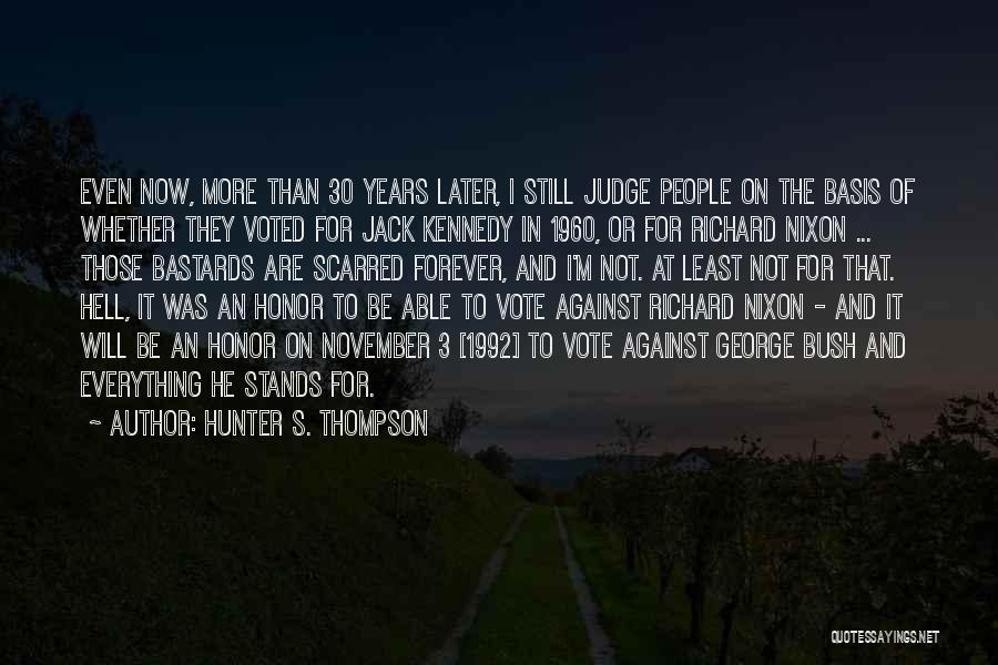 Scarred People Quotes By Hunter S. Thompson