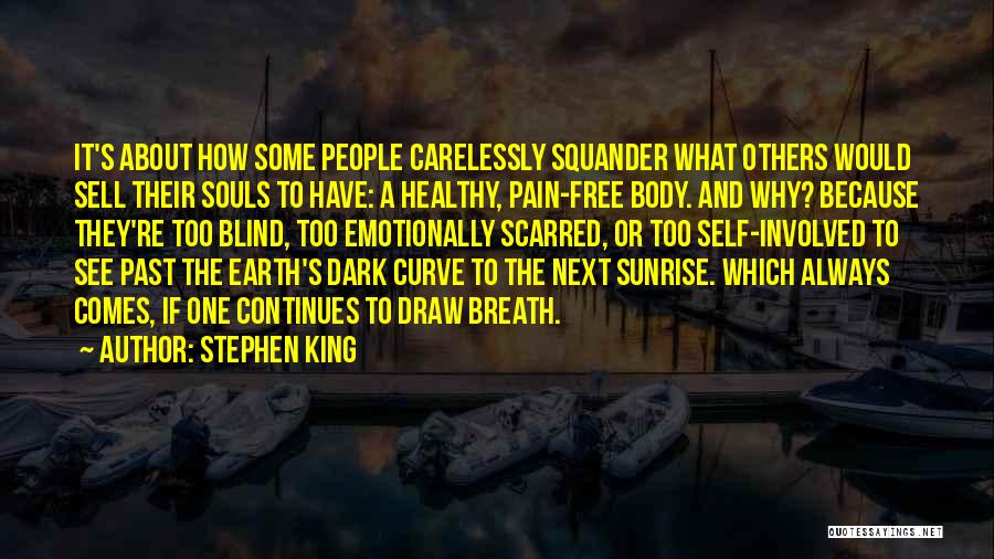 Scarred People Quotes By Stephen King