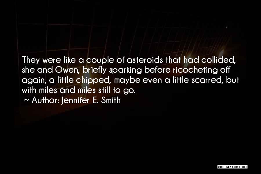 Scarred Quotes By Jennifer E. Smith